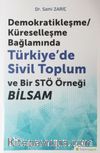 Demokratikleşme-Küreselleşme Bağlamında Türkiye’de Sivil Toplum ve Bir STÖ Örneği BİLSAM