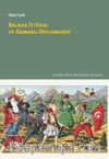 Balkan İttifakı ve Osmanlı Diplomasisi