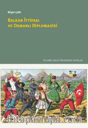 Balkan İttifakı ve Osmanlı Diplomasisi