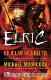 Elric - Kılıçlar ve Güller 