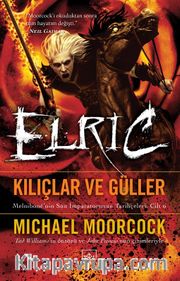 Elric - Kılıçlar ve Güller 