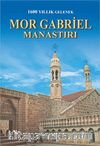 1600 Yıllık Gelenek Mor Gabriel Manastırı