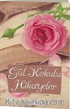 Gül Kokulu Hikayeler