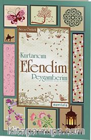 Kurtarıcım Efendim Peygamberim