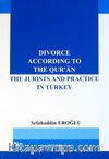 Divorce According to the Qur'an & The Jurists and Practice in Turkey
