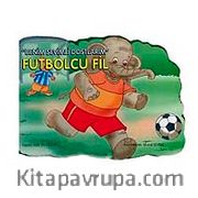 Futbolcu Fil / Benim Sevgili Dostlarım