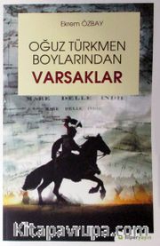 Oğuz Türkmen Boylarından Varsaklar