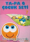 Ya-Pa Q Çocuk Seti -7 (5-6 Yaş)