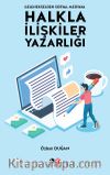 Gelenekselden Sosyal Medyaya Halkla İlişkiler Yazarlığı