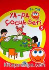 Ya-Pa Çocuk Seti -5  (3+ Yaş)