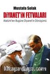 Diyanetin Fetvaları & Atatürk’ten Bugüne Diyanet’in Dönüşümü
