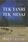 Tek Tanrı Tek Mesaj & Gizemi Keşfedin Yolculuğa Çıkın