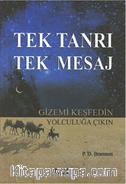 Tek Tanrı Tek Mesaj <br /> Gizemi Keşfedin Yolculuğa Çıkın