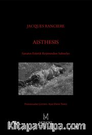 Aisthesis <br /> Sanatın Estetik Rejiminden Sahneler