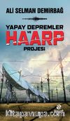 Yapay Depremler ve Haarp Teknolojisi