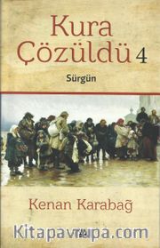 Kura Çözüldü 4 <br /> Sürgün