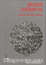 Beşeri Coğrafya / İnsan, Kültür, Mekan