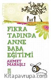 Fıkra Tadında Anne Baba Eğitimi