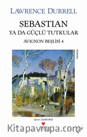 Sebastian ya da Güçlü Tutkular / Avignon Beşlisi 4