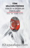 Türk Milli Kültüründe Kimlik ve Değerler Psikolojisi