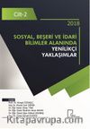 Sosyal, Beşeri ve İdari Bilimler  Alanında Yenilikçi Yaklaşımlar Cilt 2