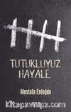 Tutukluyuz Hayale