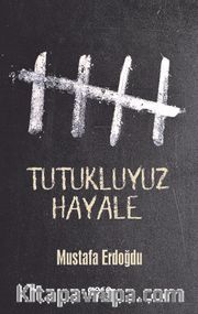 Tutukluyuz Hayale