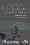 Türk Silahlı Kuvvetleri’nde Fiziksel Uygunluğun Değerlendirilmesi
