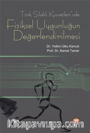 Türk Silahlı Kuvvetleri’nde Fiziksel Uygunluğun Değerlendirilmesi