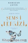Aşkın Dili Şems-i Tebrizi