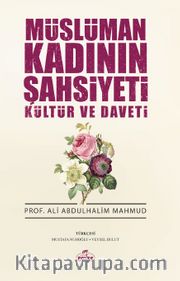 Müslüman Kadının Şahsiyeti Kültür ve Daveti