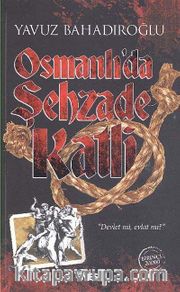 Osmanlı'da Şehzade Katli