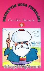 Nasrettin Hoca Fıkraları (Erotikle Karışık)