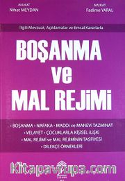 İlgili Mevzuat, Açıklamalar ve Emsal Kararlarla Boşanma ve Mal Rejimi