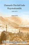 Osmanlı Devleti'nde Kaymakamlık (1842-1871)