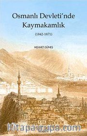 Osmanlı Devleti'nde Kaymakamlık (1842-1871)