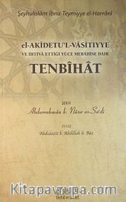 el-Akidetu'l-Vasitıyye ve İhtiva Ettiği Yüce Mebahise Dair Tenbihat