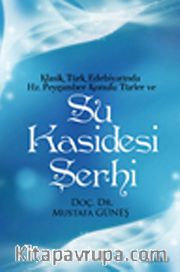 Klasik Türk Edebiyatında Hz.Peygamber Konulu Türler ve Su Kasidesi Şerhi