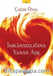 İmkansızlığına Yanan Aşk