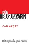Dün Bugün, Yarın