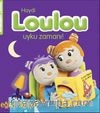 Haydi Loulou Uyku Zamanı! - Eğlen Öğren / Arkadaşım Loulou
