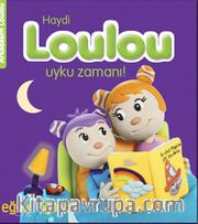 Haydi Loulou Uyku Zamanı! - Eğlen Öğren / Arkadaşım Loulou