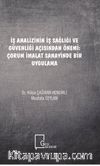 İş Analizinin İş Sağlığı ve Güvenliği Açısından Önemi: Çorum İmalat Sanayinde Bir Uygulama