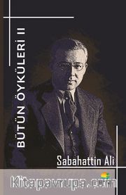 Sabahattin Ali / Bütün Öyküleri 2