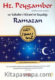 Hz. Peygamber (s.a.v.) ve Sahabe-i Kiram'ın Yaşadığı Ramazan