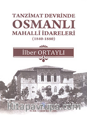 Tanzimat Devrinde Osmanlı Mahalli İdareleri (1840-1880)