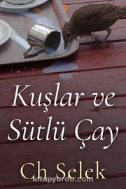 Kuşlar ve Sütlü Çay