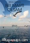 Bir Martı Olsam