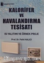Kalorifer ve Havalandırma Tesisatı <br /> Isı Yalıtımı ve Örnek Proje