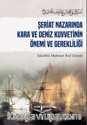 Şeriat Nazarında Kara ve Deniz Kuvvetinin Önemi ve Gerekliliği